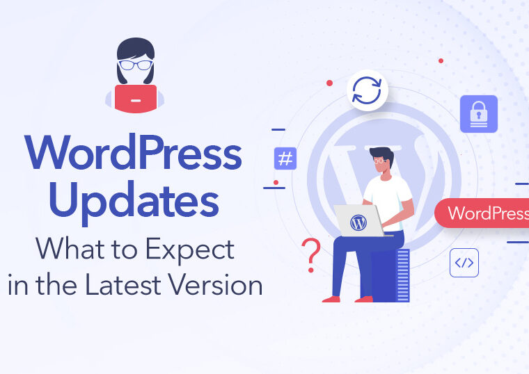 WordPress-Updates-What-to-Expect-in-the-Latest-Version-1024x538-1