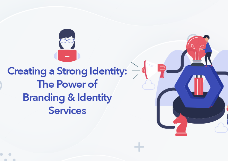Creating-a-Strong-Identity-The-Power-of-Branding-_-Identity Services_1024x538_v1